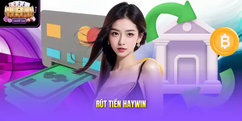rút tiền Haywin